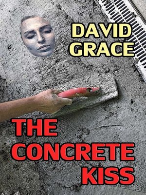 cover image of The Concrete Kiss